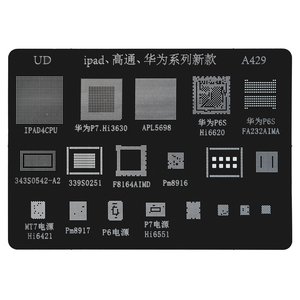 BGA-трафарет A429 для планшета Apple iPad 4, iPad4CPU/P7.Hi3630/APL5698/P6SHi6620 /P6SFA232AIMA/343S0542-A2/339S0251/ F8164AIMD/Pm8916/MT7Hi6421 BGA-трафарет A429 для планшета Apple iPad 4, iPad4CPU/P7.Hi3630/APL5698/P6SHi6620 /P6SFA232AIMA/343S0542-A2/339S0251/ F8164AIMD/Pm8916/MT7Hi6421